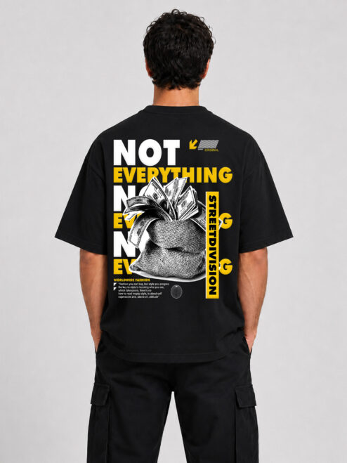 Not Everything Ön ve Sırt Baskılı Siyah Relaxed Fit Tişört